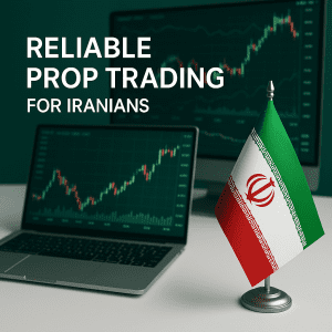 بهترین پراپ تریدینگ معتبر برای ایرانی‌ها؛ کدام سایت بهتر است؟